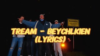 Tream - BEYCHLKIEN (LYRICS)