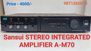 Sansui STEREO INTEGRATED AMPLIFIER A-M70 Price - 4000/- Only Contact No - 9871265010