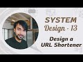 System Design - Part 13 | Design a URL Shortener | 2 Methods