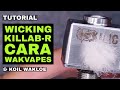 TUTORIAL WICKING KILLAB-R