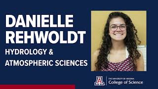 Ambassador Spotlight: Danielle Rehwoldt | Hydrology \u0026 Atmospheric Sciences