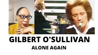 GILBERT O'SULLIVAN - ALONE AGAIN (ORIGINAL VERSION)