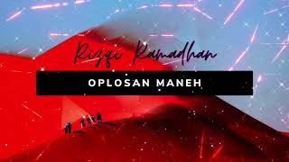 Rizqi Ramadhan - Oplosan Maneh (Official Audio)