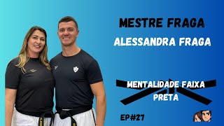 MENTALIDADE FAIXA PRETA -  Mestre Fraga e Sra Fraga - Elite artes marciais!