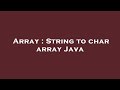 Array : String to char array Java