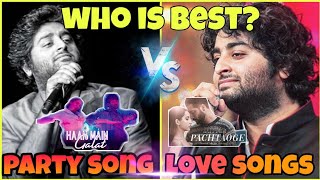Who Is Best? [Part-3] Arijit Singh (love songs) Vs Arijit singh (Party Song) 2020|| comming soon....