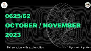 IGCSE Physics - 0625/62 - October/November (2023)- Paper (6) Alternative to Practical (Full answers)