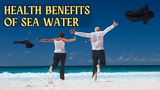 Sea Water Healing: The Amazing Benefits of Marine Therapy - Health Benefits of Sea Water