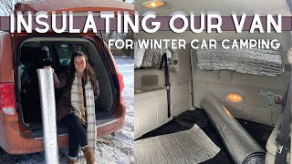 WINTER CAR CAMPING PREP // How We Insulated Our Dodge Grand Caravan for -30 Degree Weather