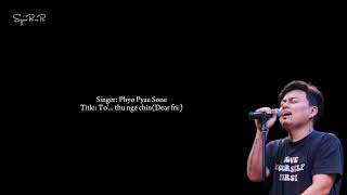 Phyo Pyae Sone - သို့ သူငယ်ချင်း(Dear Fri) | Myanmar song with Eng translation