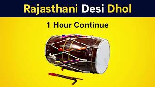 Rajasthani Desi Dhol | 1 Hour Continue