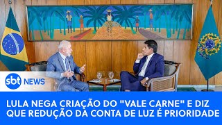 🔴 SBT News na TV: Lula nega criação do "vale carne" e diz que redução da conta de luz é prioridade