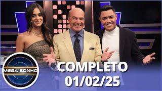 Mega Sonho: Felipe Araújo e Lara Prado (01/02/25) | Completo