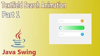 Java Swing - TextField Search Animation (Part 1)