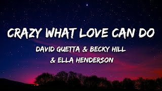 David Guetta x Becky Hill x Ella Henderson - Crazy What Love Can Do (Lyric)