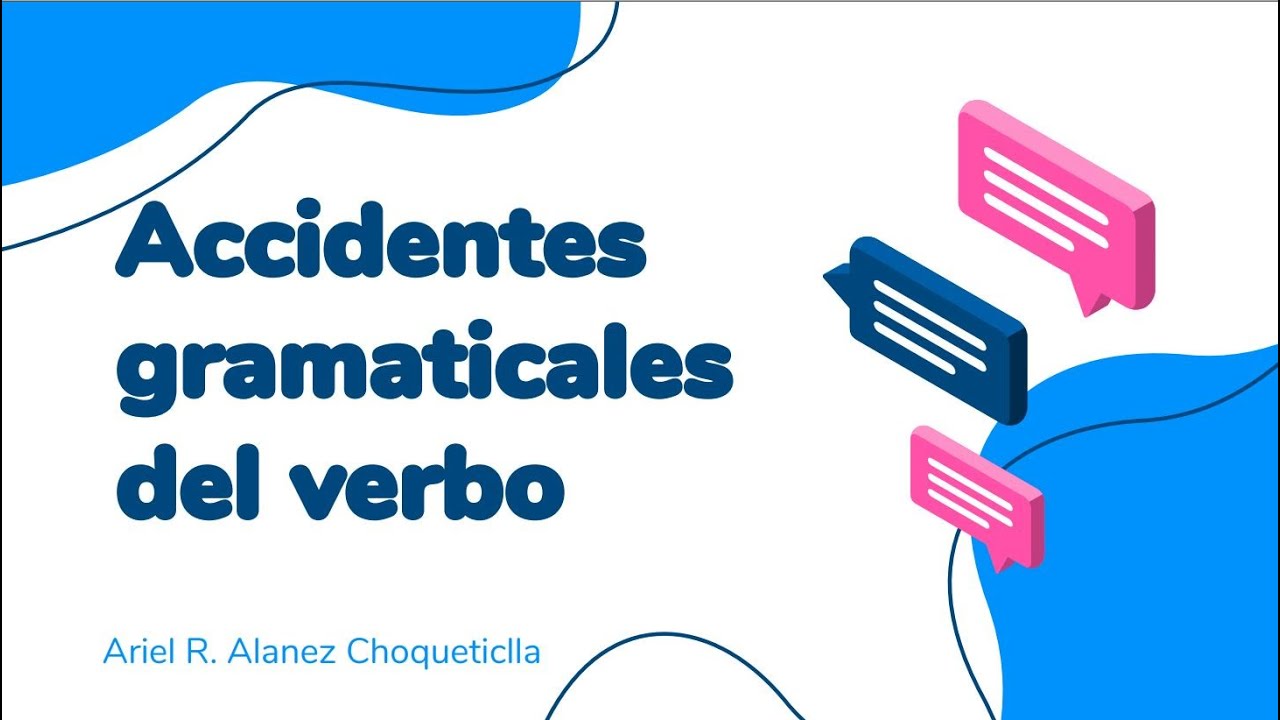 El Verbo Y Sus Accidentes Gramaticales - YouTube