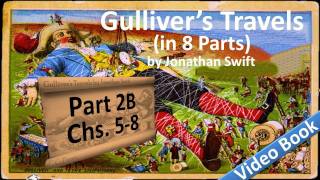 Part 2-B - Gulliver's Travels Audiobook by Jonathan Swift (Chs 05-08)