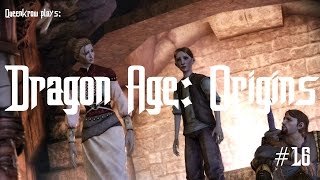 Queenkrow Plays: Dragone Age: Origins #16 - Death Choice