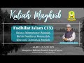 AAM 2023 Fadhilat Islam (13) Bahaya Pelopor Maksiat, Bid'ah Pemikiran Muktazilah, Khawarij, Murji'ah