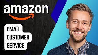 How To Email Amazon Customer Service Step By Step Tutorial 2025
