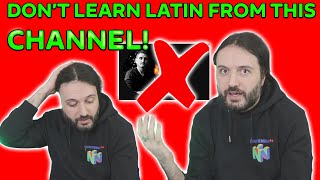 DO NOT Learn Latin From This Channel