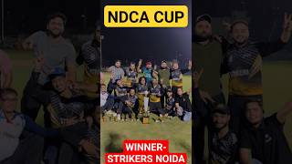 NDCA CUP ! NOIDA! FINAL ! STRIKERS NOIDA 🏆#cricket #icc #rohitsharma#worldcup #bcci #babarazam#india