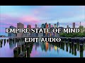 Empire state of mind (In New York) | Edit audio