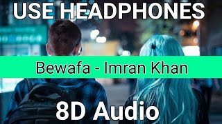 Imran Khan Bewafa (8D Audio) | Bass Boosted | Punjabi Songs 2019 | 8D Lab