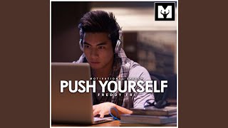 Push Yourself (Motivational Speech)