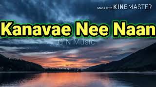 Kanave Nee Naan Song Lyrics / Kannum Kannum Kollaiyadithaal / Dulquer S / Ritu V / Rakshan