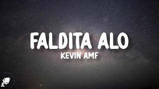 Kevin AMF - Faldita ALO (Letra/Lyrics)