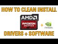 How to Clean install/re-install AMD+Nvidia GPU drivers + software