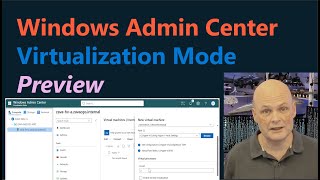 Windows Admin Center Virtualization Mode Preview