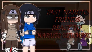 Naruto's past friends react to him!