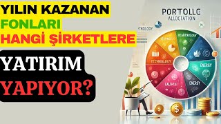 YILIN KAZANAN FONLARI HANGİ ŞİRKETLERE YATIRIM YAPIYOR? #borsa #finans #yatırım #ekonomi #faiz