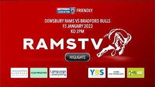 Highlights Friendly Dewsbury Rams vs Bradford Bulls 15/01/23