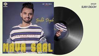 Sukh Digoh - Nava Saal | Laddi Gill | Latest Punjabi Songs 2018 | Mp4 Music