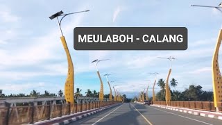 MEULABOH (ACEH BARAT) - CALANG (ACEH JAYA)