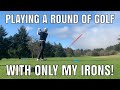 I PLAY A ROUND WITH ONLY MY IRONS! | MATT WILLIAMS GOLF