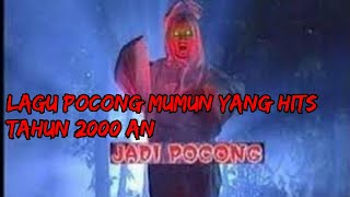 LAGU POCONG MUMUN YANG HITS FILM JADI POCONG MUMUN HAJI MANDRA ERA 2000 AN