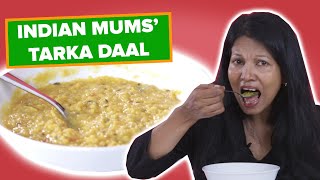 Indian Mums Try Other Indian Mums' Tarka Daal