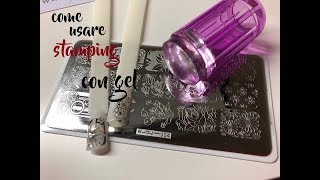 Come Usare Stamping Con Gel - Stamping Gel Set - Nails