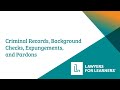 Lawyers for Learners Webinar: Criminal Records, Background Checks, Expungements, and Pardons