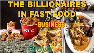 The multi billionaires behind  popular fast food restaurants.
