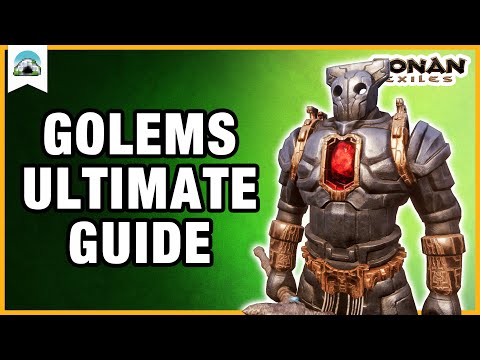 Ultimate GOLEM Guide: All You Need to Know about Golems Conan Exiles
