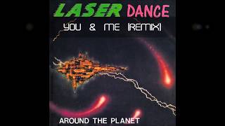 Laserdance - You \u0026 Me (Remix)