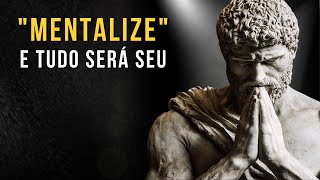 Como Mentalizar e Manifestar Seus Desejos | Ensinamentos Estoicos | Estoico