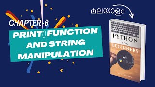 print function & String manipulation | Chapter-6 | Malayalam Python Tutorial