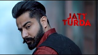Jatt Turda - Varinder Brar (Official Video) | Latest punjabi songs 2022 | New Punjabi Songs 2022
