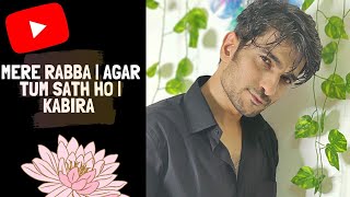 Mere Rabba x Agar Tum Sath x Kabira - Mann Taneja  | Rimorav Vlogs | Arijit Singh | Tochi Raina